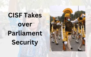 CISF Takes over Parliament Security